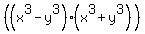 %28%28x%5E3-y%5E3%29%28x%5E3%2By%5E3%29%29