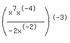 %28%28x%5E7x%5E-4%29%2F%28-2x%5E-2%29%29%5E-3