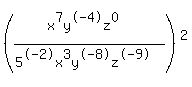 %28%28x%5E7y%5E-4z%5E0%29%2F%285%5E-2x%5E3y%5E-8z%5E-9%29%29%5E2