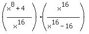 %28%28x%5E8%2B4%29%2Fx%5E16%29%2A%28x%5E16%2F%28x%5E16-16%29%29