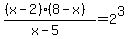 %28%28x+-+2%29%288+-+x%29%29%2F%28x+-+5%29+=+2%5E3
