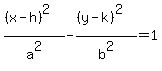 %28%28x+-+h%29%5E2%29%2Fa%5E2+-+%28%28y+-+k%29%5E2%29%2Fb%5E2+=+1