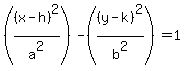 %28%28x+-+h%29%5E2%2Fa%5E2%29+-+%28%28y+-+k%29%5E2%2Fb%5E2%29=1