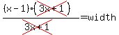 %28%28x-1%29%28cross%283x%2B1%29%29%29%2F%28cross%283x%2B1%29%29=width