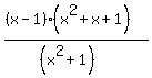 %28%28x-1%29%28x%5E2%2Bx%2B1%29%29%2F%28%28x%5E2%2B1%29%29