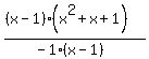 \"%28%28x-1%29%28x%5E2%2Bx%2B1%29%29%2F%28-1%28x-1%29%29\"