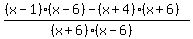 %28%28x-1%29%28x-6%29-%28x%2B4%29%28x%2B6%29%29%2F%28%28x%2B6%29%28x-6%29%29