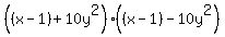 %28%28x-1%29%2B10y%5E2%29%28%28x-1%29-10y%5E2%29