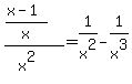 %28%28x-1%29%2Fx%29%2F%28x%5E2%29=1%2Fx%5E2-1%2Fx%5E3