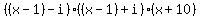 %28%28x-1%29-i%29%28%28x-1%29%2Bi%29%28x%2B10%29