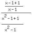 %28%28x-1%2B1%29%2F%28x-1%29%29%2F%28%28x%5E2-1%2B1%29%2F%28x%5E2-1%29%29