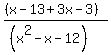 %28%28x-13%2B3x-3%29%29%2F%28%28x%5E2-x-12%29%29