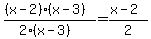 %28%28x-2%29%28x-3%29%29%2F%282%28x-3%29%29=%28x-2%29%2F2
