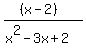 \"%28%28x-2%29%29%2F%28x%5E2-3x%2B2%29\"