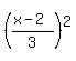 %28%28x-2%29%2F3%29%5E2