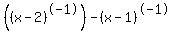 %28%28x-2%29%5E-1%29+-%28x-1%29%5E-1