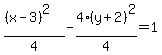 %28%28x-3%29%5E2%29%2F4-4%28y%2B2%29%5E2%2F4=1