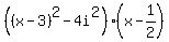 %28%28x-3%29%5E2-4i%5E2%29%28x-1%2F2%29