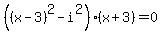%28%28x-3%29%5E2-i%5E2%29%28x%2B3%29=0