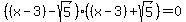 %28%28x-3%29-sqrt%285%29%29%28%28x-3%29%2Bsqrt%285%29%29=0