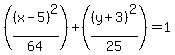 %28%28x-5%29%5E2%2F64%29%2B%28%28y%2B3%29%5E2%2F25%29+=+1
