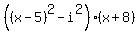 %28%28x-5%29%5E2-i%5E2%29%28x%2B8%29