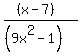 %28%28x-7%29%29%2F%28%289x%5E2-1%29%29