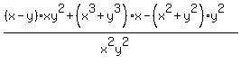 %28%28x-y%29xy%5E2%2B%28x%5E3%2By%5E3%29x-%28x%5E2%2By%5E2%29y%5E2%29%2F%28x%5E2y%5E2%29
