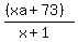 %28%28xa%2B73%29%29%2F%28x%2B1%29