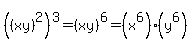%28%28xy%29%5E2%29%5E3=+%28xy%29%5E6=%28x%5E6%29%28y%5E6%29