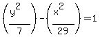 %28%28y%5E2%29%2F7%29-%28%28x%5E2%29%2F29%29=1