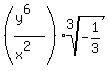 %28%28y%5E6%29%2F%28x%5E2%29%29root%283%2C-1%2F3%29
