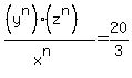 %28%28y%5En%29%28z%5En%29%29%2F%28x%5En%29+=+20%2F3