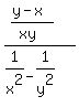 %28%28y-x%29%2F%28xy%29%29%2F%281%2Fx%5E2-1%2Fy%5E2%29