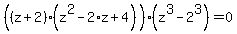 %28%28z%2B2%29%2A%28z%5E2-2%2Az%2B4%29%29%28z%5E3-2%5E3%29=0