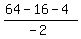 %28%2B64-16-4%29%2F%28-2%29