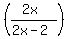 %28+%282x%29+%2F+%282x+-+2%29+%29