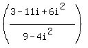 %28+%283-11i%2B6i%5E2%29%2F%289-4i%5E2%29%29