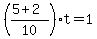 %28+%285%2B2%29%2F10%29+t+=+1