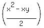 %28+%28x%5E2-xy%29%2F2%29
