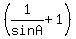 %28+1%2FsinA%2B1%29