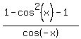 %28+1+-+cos%5E2%28x%29+-+1%29%2Fcos%28-x%29