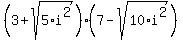%28+3+%2B+sqrt%285%2Ai%5E2%29%29%287+-+sqrt%2810%2Ai%5E2%29%29