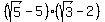 %28+sqrt%285%29-5%29%28sqrt%283%29-2%29