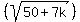 %28+sqrt%2850%2B7k%29+%29