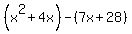 %28+x%5E2%2B4x%29-%287x%2B28%29