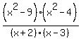 %28+x%5E2-9%29%2F%28x%2B2%29%2A%28x%5E2-4%29%2F%28x-3%29