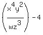 %28+x%5E4y%5E2%2Fwz%5E3%29-4+