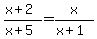 %28+x+%2B+2%29%2F%28+x+%2B+5%29+=+x+%2F%28+x+%2B+1%29
