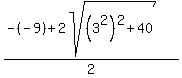 %28-%28-9%29%2B2sqrt%28%283%5E2%29%5E2%2B40%29%29%2F2